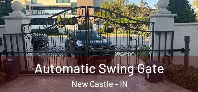 Automatic Swing Gate New Castle - IN