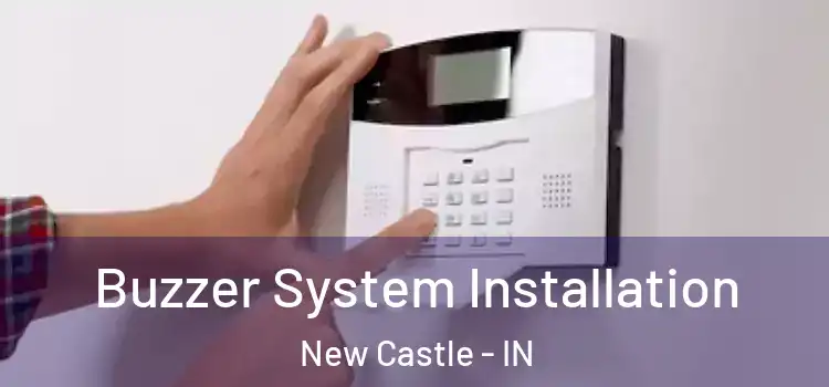 Buzzer System Installation New Castle - IN