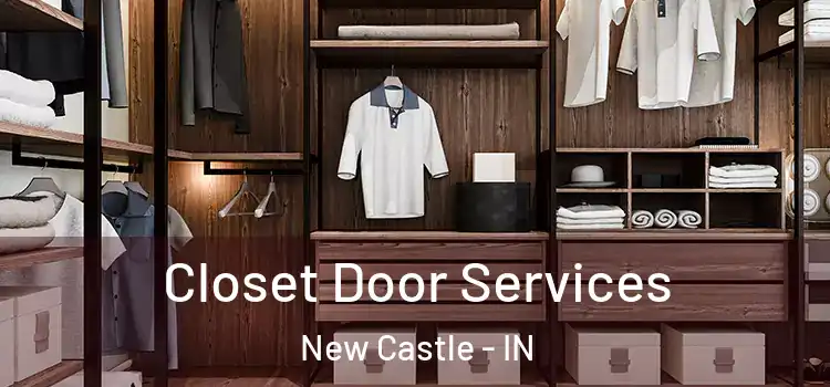 Closet Door Services New Castle - IN