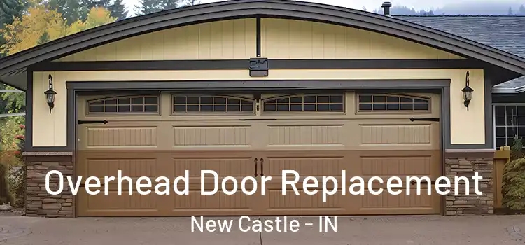  Overhead Door Replacement New Castle - IN