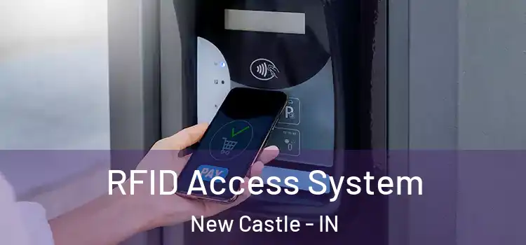  RFID Access System New Castle - IN