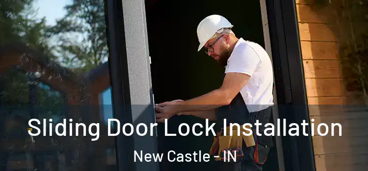  Sliding Door Lock Installation New Castle - IN